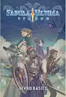 Fabula Ultima RPG ― Livro Básico